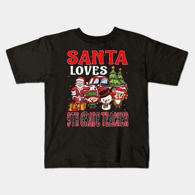 Santa Loves 9Th Grade Teacher Kids T-Shirt by intelus